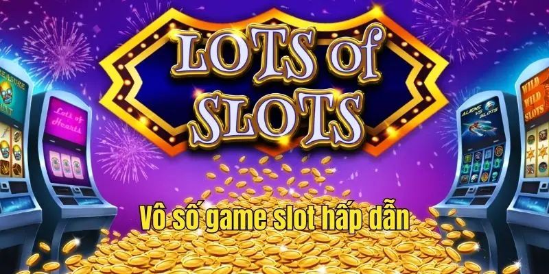 Trang web cung cấp nhiều game slot